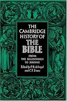 The Cambridge History of the Bible: Volume 1, From the Beginnings to Jerome (The Cambridge History of the Bible)
