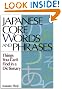 Japanese Core Words and Phrases: Things You Can't Find in a Dictionary (Power Japanese Series) (Kodansha's Children's Classics)