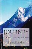 JOURNEY - On Mastering Ukemi (The Aikido Series)