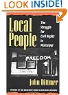 Local People: The Struggle for Civil Rights in Mississippi (Blacks in the New World)