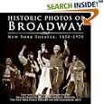 Historic Photos of Broadway: New York Theater: 1850-1970 (Historic Photos.)
