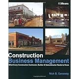 construction business management what every construction contractor builder  subcontractor needs to know