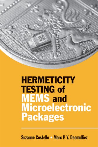 Hermeticity Testing of MEMS and Microelectronic Packages (Integrated Microsystems)