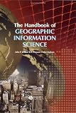 The Handbook of Geographic Information Science (Blackwell Companions to Geography) image