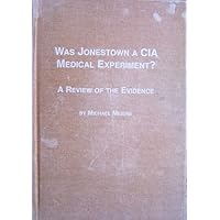 Was Jonestown a CIA Medical Experiment: A Review of the Evidence (Studies in American Religion)