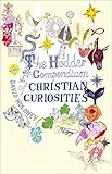 The Hodder compendium of Christian curiosities