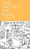 The Necessity for Ruins: And Other Topics