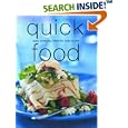 Quick Food: 200 Easy Everyday Ideas for Busy Cooks