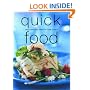 Quick Food: 200 Easy Everyday Ideas for Busy Cooks