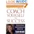 Coach Yourself to Success: 101 Tips from a Personal Coach for Reaching Your Goals at Work and in Life