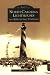 Search : North Carolina Lighthouses and Lifesaving Stations  (NC)  (Images of America)