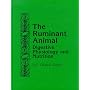 The Ruminant Animal : Digestive Physiology and Nutrition