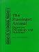 The Ruminant Animal : Digestive Physiology and Nutrition