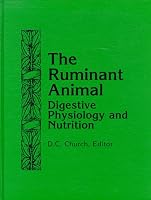 The Ruminant Animal : Digestive Physiology and Nutrition