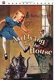 No Flying in the House (Harper Trophy Books) No Flying in the House (Harper Trophy Books)