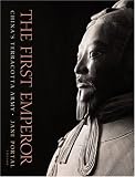 The First Emperor: China's Terracotta Army