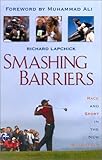 Smashing Barriers: Race and Sport in the New Millenium Knowing God: Walking through the Book of Books