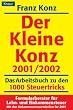 Der Kleine Konz 2001/2002. Das Arbeitsbuch zu den 1000 Steuertricks. Formularberater f�r Lohn- und Einkommensteuer.