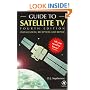 Guide to Satellite TV: Installation, Reception and Repair (Newnes)