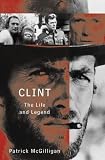 CLINT: THE LIFE AND LEGEND OF CLINT EASTWOOD