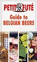 Guide to Belgian Beers (Petit fute travel guides)