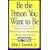 Be the Person You Want to Be: Harness the Power of Neuro-Linguistic Programming to Reach Your Potential