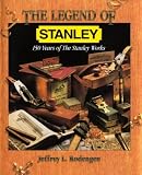  : Legend of Stanley: 150 Years of the Stanley Works