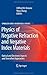 Physics of Negative Refraction and Negative Index Materials: Optical and Electronic Aspects and Diversified Approaches (Springer Series in Materials Science)