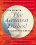 The Greatest Dishes!: Around the World in 80 Recipes
