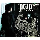 pray 〈初回限定盤〉