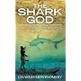 The Shark God: Encounters with Myth and Magic in the South Pacific