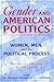 Book Gender And American Politics: Women, Men, And The Political Process