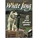 White Fang, 8 Great Adventure Episodes