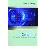Creation: Remarkable Evidence of God's Design