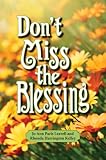 Dont Miss the Blessing
