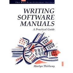 Writing Software Manuals: A Practical Guide