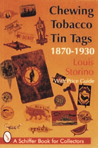 chewing tobacco tin tags 1870 1930 1870 1930 a schiffer book for collectors