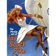 The Pin-Up Art of Jay Scott Pike, Vol. 1