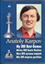 Anatoly Karpov: My 300 best games
