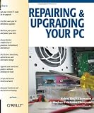 Repairing and Upgrading Your PC