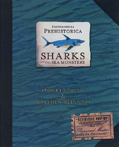 Encyclopedia Prehistorica: Sharks and Other Sea Monsters (Encyclopedia Prehistorica)
