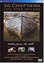 The Chieftains - Live Over Ireland / Water From The Well