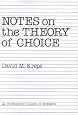 Notes On The Theory Of Choice (Underground Classics in Economics)