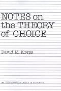 Notes On The Theory Of Choice (Underground Classics in Economics)