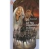 La Tapisserie de Fionavar, tome 2 : Le Feu vagabond