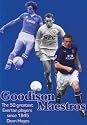 Goodison Maestros: The 50 Greatest Everton Players Since 1945