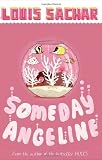 Someday Angeline by Sachar, Louis (2007) Paperback