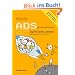 ADS - Topfit beim Lernen: AufmerksamkeitsDefizitSyndrom. Bedienungsanleitung f�r dein Gehirn. OptiMind-Konzept f�r die 5.-10. Klasse