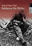 Produkt-Bild: Soldaten f&uuml;r Hitler. Das Buch zur ARD- Serie.
