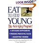 Eat to Stay Young: The Anti-Aging Program